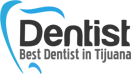 Tijuana Dentist | Dental Clinic Tijuana Mexico
